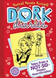 Dork diaries. Tales from a not-so-happy heartbreaker